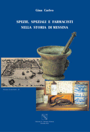 Spezie, speziali e farmacisti nella storia di Messina
