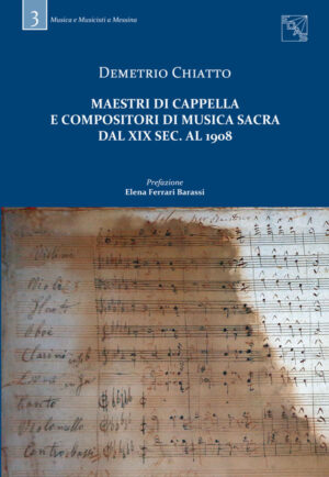 Maestri di cappella e compositori di musica sacra da XIX secolo al 1908