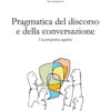 Pragmatica del discorso e della conversazione Una prospettiva cognitiva