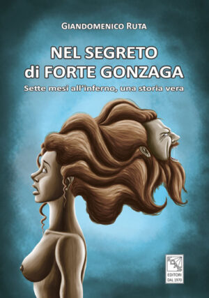 Nel segreto di Forte Gonzaga