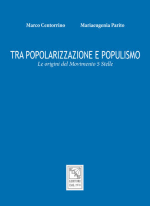 Tra popolarizzazione e populismo. Le origini del Movimento 5 Stelle