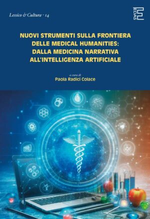 Nuovi strumenti sulla frontiera delle medical humanities: dalla medicina narrativa all’intelligenza artificiale