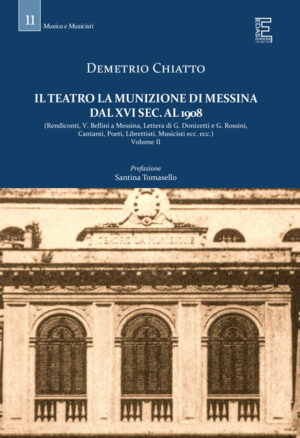 IL TEATRO LA MUNIZIONE DI MESSINA DAL XVI SEC. AL 1908