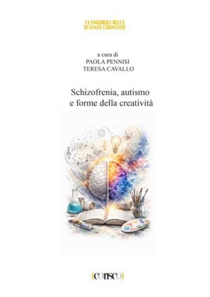 Schizofrenia, autismo e forme della creativit&agrave;