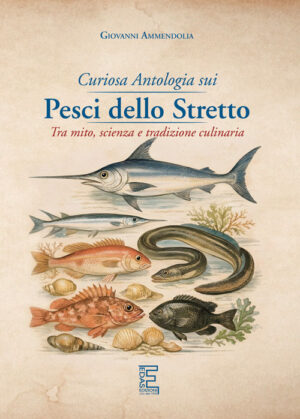 Curiosa Antologia sui Pesci dello Stretto