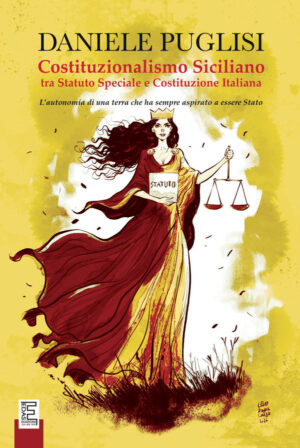 Costituzionalismo Siciliano tra Statuto Speciale e Costituzione Italiana