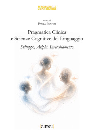 Pragmatica Clinica e Scienze Cognitive del Linguaggio